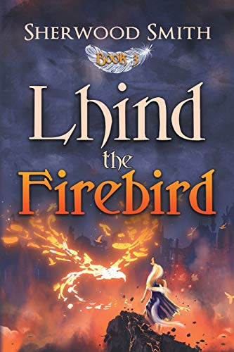 Lhind the Firebird  Book 3 of Lhind [Paperback]