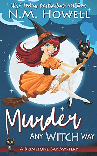 Murder Any Witch Way  A Brimstone Bay Paranormal Cozy Mystery [Paperback]