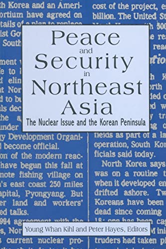 Peace and Security in Northeast Asia Nuclear Issue and the Korean Peninsula [Paperback]
