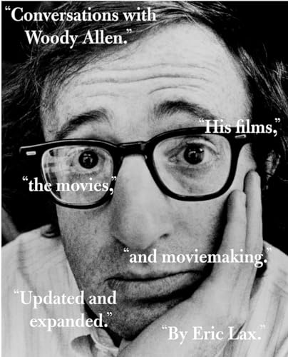 Conversations with Woody Allen His Films, the Movies, and Moviemaking [Paperback]