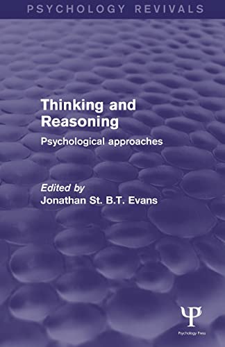Thinking and Reasoning (Psychology Revivals) Psychological Approaches [Paperback]