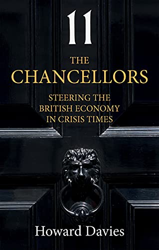 The Chancellors Steering the British Economy in Crisis Times [Paperback]