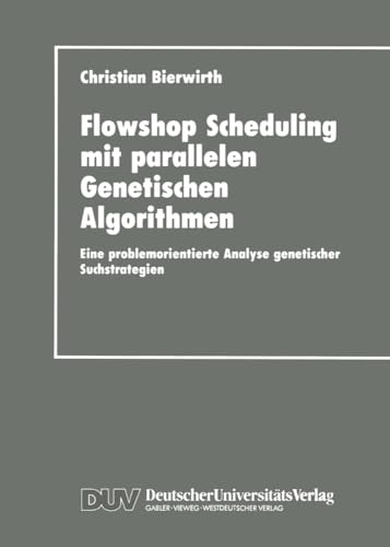 Flowhop Scheduling mit parallelen Genetischen Algorithmen Eine problemorientier [Paperback]