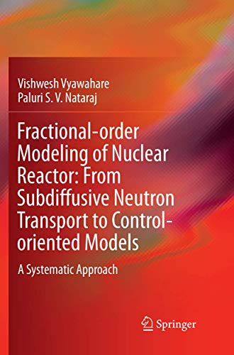 Fractional-order Modeling of Nuclear Reactor From Subdiffusive Neutron Transpor [Paperback]