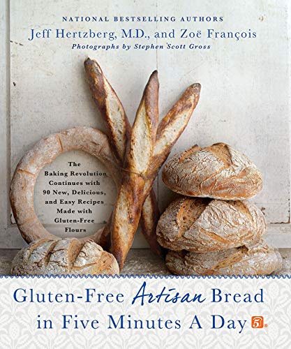 Gluten-Free Artisan Bread in Five Minutes a Day The Baking Revolution Continues [Hardcover]