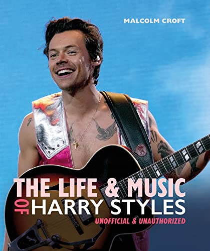 The Life and Music of Harry Styles [Hardcover]