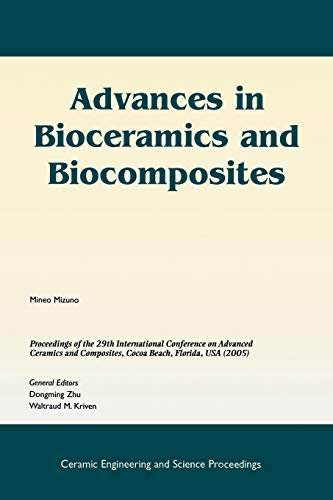 Advances in Bioceramics and Biocomposites A Collection of Papers Presented at t [Paperback]