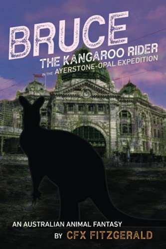 Bruce, the Kangaroo Rider in the Ayerstone-Opal Expedition  An Australian anima [Paperback]
