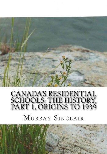 CanadaS Residential Schools The History, Part 1, Origins To 1939 The Final Re [Paperback]