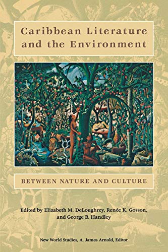 Caribbean Literature And The Environment Between Nature And Culture (new World  [Paperback]