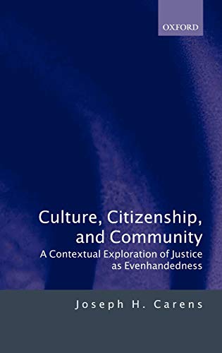 Culture, Citizenship, and Community A Contextual Exploration of Justice as Even [Hardcover]