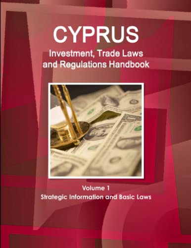 Cyprus Investment And Trade Laws And Regulations Handbook (world Law Business Li [Perfect Paperback]