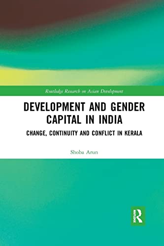 Development and Gender Capital in India Change, Continuity and Conflict in Kera [Paperback]