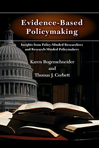 Evidence-Based Policymaking Insights from Policy-Minded Researchers and Researc [Paperback]