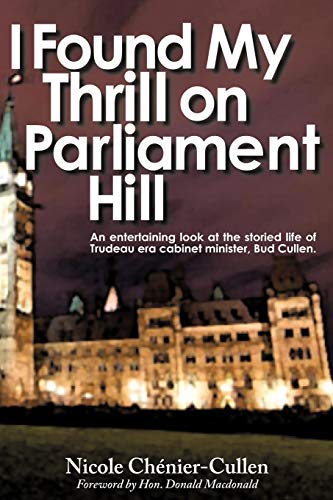 I Found My Thrill On Parliament Hill An Entertaining Look At The Storied Life O [Paperback]