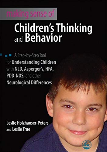 Making Sense Children&aposs Thinking and Behavior A Step by Step Tool for Unde [Paperback]