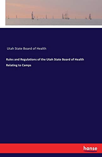 Rules And Regulations Of The Utah State Board Of Health Relating To Camps