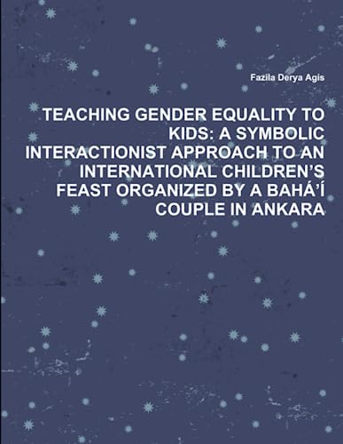 Teaching Gender Equality to Kids  A Symbolic Interactionist Approach to an Inte [Paperback]