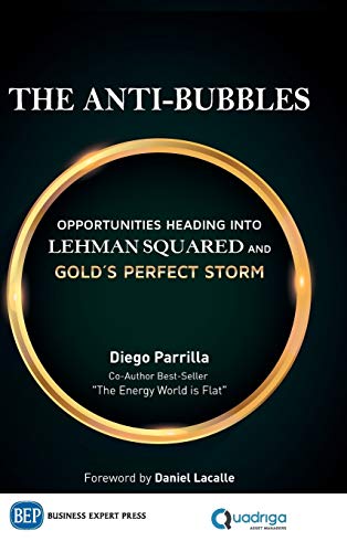 The Anti-Bubbles Opportunities Heading Into Lehman Squared And Gold's Perfect S [Hardcover]