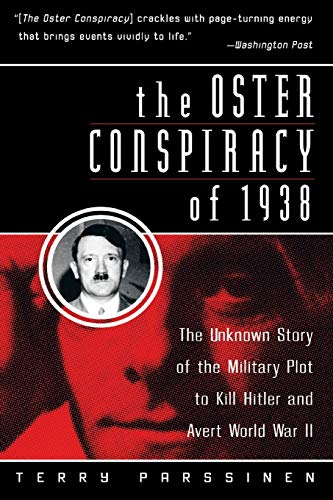 The Oster Conspiracy of 1938 The Unknown Story of the Military Plot to Kill Hit [Paperback]