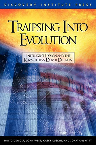 Traipsing Into Evolution Intelligent Design and the Kitzmiller v. Dover Decisio [Paperback]