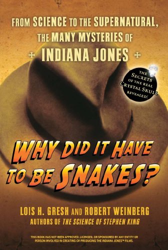 Why Did It Have To Be Snakes From Science to the Supernatural, The Many Mysteri [Paperback]