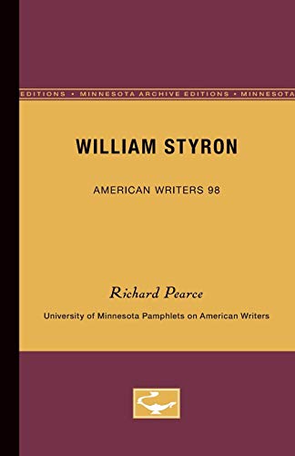 William Styron - American Writers 98 University of Minnesota Pamphlets on Ameri [Paperback]