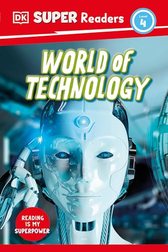 DK Super Readers Level 4 World of Technology [Hardcover]