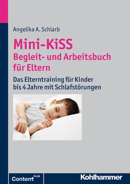 Mini-KiSS - Begleit- und Arbeitsbuch fur Eltern Das Elterntraining fur Kinder b [Paperback]