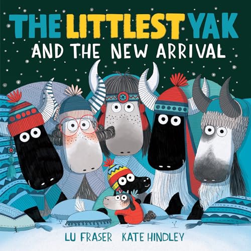 The Littlest Yak and the New Arrival [Hardcover]