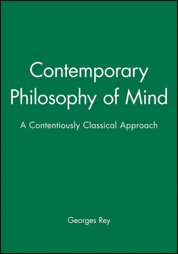 Contemporary Philosophy of Mind A Contentiously Classical Approach [Paperback]