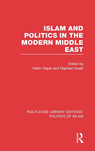 Islam and Politics in the Modern Middle East (RLE Politics of Islam) [Hardcover]