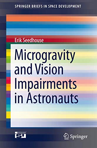 Microgravity and Vision Impairments in Astronauts [Paperback]