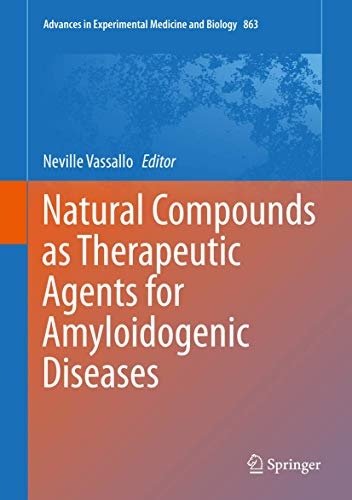 Natural Compounds as Therapeutic Agents for Amyloidogenic Diseases [Hardcover]