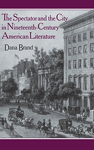 The Spectator and the City in Nineteenth Century American Literature [Hardcover]