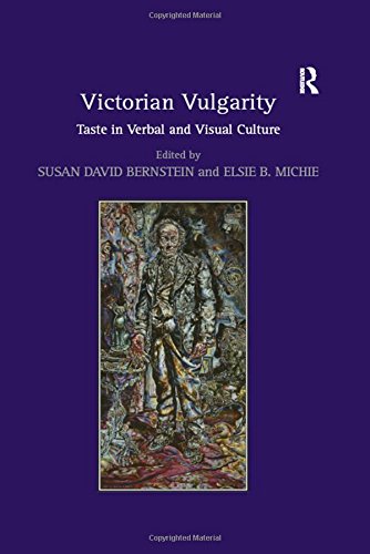 Victorian Vulgarity Taste in Verbal and Visual Culture [Hardcover]