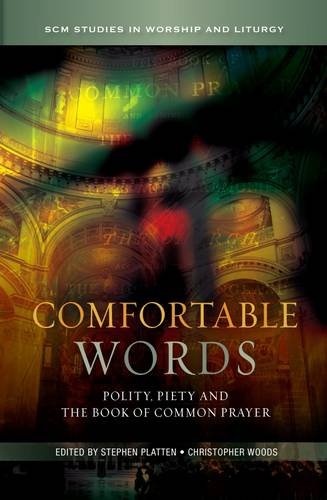 Comfortable Words  Polity, Piety and the Book of Common Prayer [Paperback]