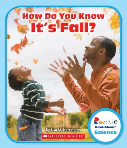 How Do You Know It's Fall (rookie Read-About Science) [Paperback]