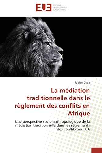 Mdiation Traditionnelle Dans le Rglement des Conflits en Afrique [Paperback]