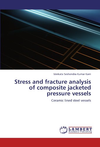 Stress and Fracture Analysis of Composite Jacketed Pressure Vessels [Paperback]