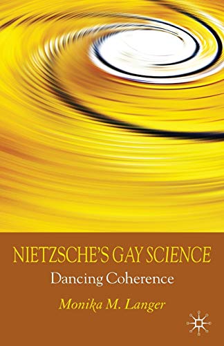 Nietzsche's Gay Science Dancing Coherence [Paperback]