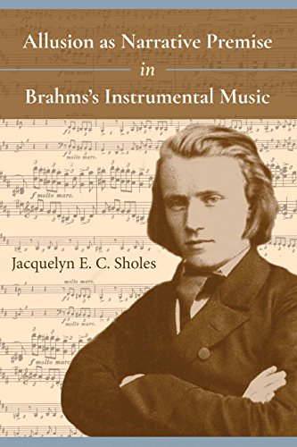 Allusion as Narrative Premise in Brahmss Instrumental Music [Hardcover]
