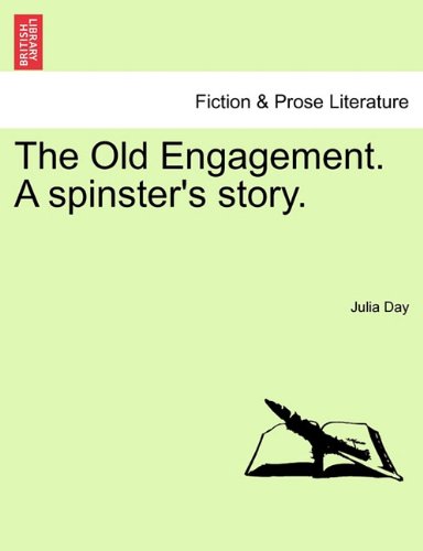 Old Engagement a Spinster's Story [Paperback]