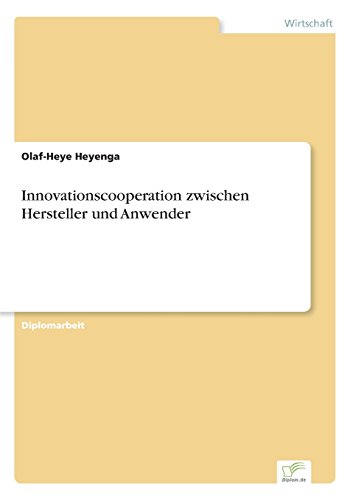 Innovationscooperation Zwischen Hersteller und Anwender [Paperback]
