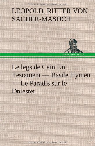 Legs de Can un Testament - Basile Hymen - le Paradis Sur le Dniester [Hardcover]