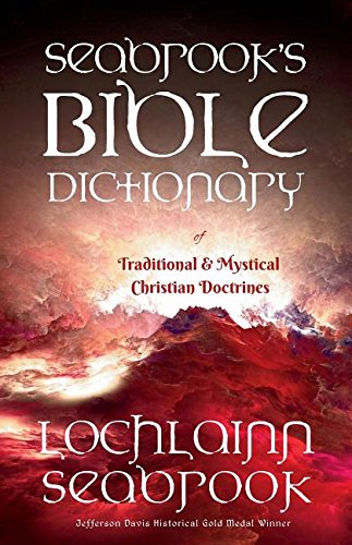 Seabrook's Bible Dictionary Of Traditional And Mystical Christian Doctrines [Paperback]