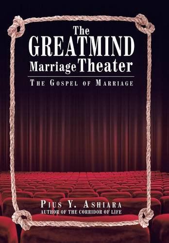 The Greatmind Marriage Theater The Gospel Of Marriage [Hardcover]