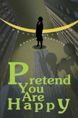 Pretend You Are Happy  Short Stories [Hardcover]