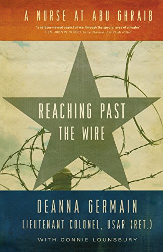 Reaching Past the Wire A Nurse at Abu Ghraib [Paperback]