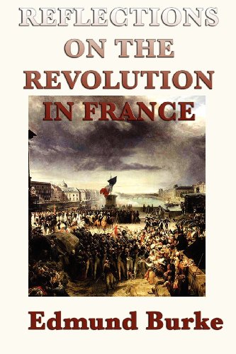 Reflections On The  Revolution In France [Paperback]